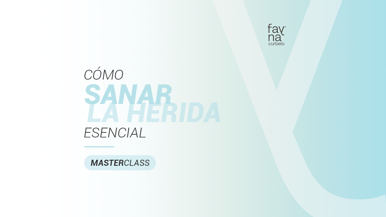 Masterclass “Cómo sanar la herida esencial”